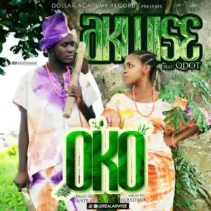 AK Wise - Oko (Farm) Ft. Qdot
